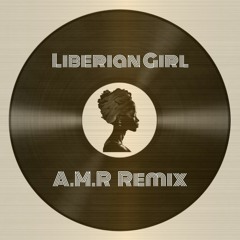 MJ-Liberian Girl (A.M.R Afro/ Melodic-Techno Remix)