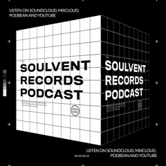 Soulvent Records Podcast: Episode 52 (hosted by Mike Drop)