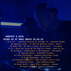Endfest & Dica Mixed Up At Maxi Radio 25.03.22