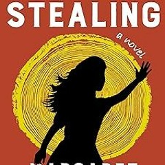 *([PDF Download] Stealing: A Novel BY: Margaret Verble (Author) @Literary work=