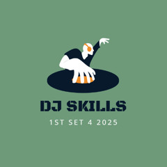 DJSKILLS 1ST SET 4 2025