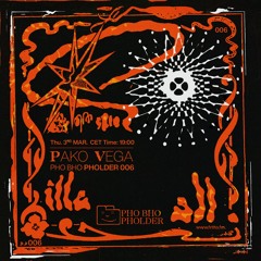 Pho Bho Pholder 006: Pako Vega - Natura Cosmica