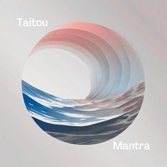 Taitou - Mantra