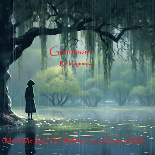 (Meet Me By) The Willow Tree (Original Mix)