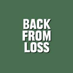 Back From Loss
