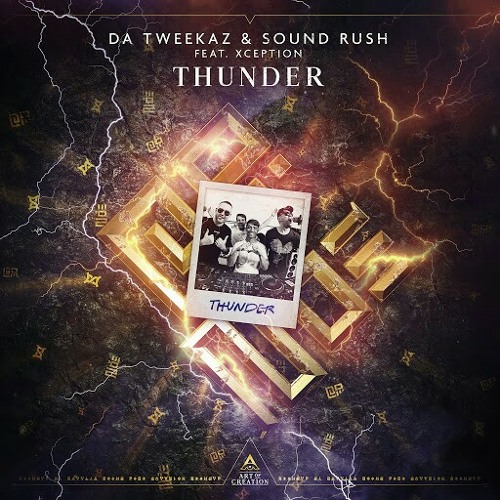Da Tweekaz & Sound Rush Ft. XCEPTION - Thunder