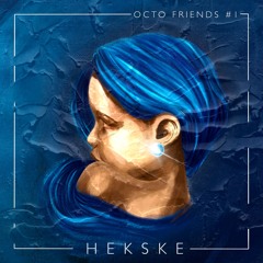 Octo Friends #1 - Hekske