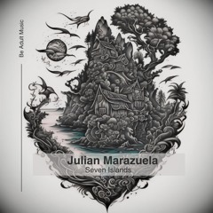 Julian Marazuela - Seven Islands (Original Mix) [Out 13th Jun 2024]