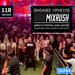 Mixrush118 (Live Recording From World DJ Festival 2022)