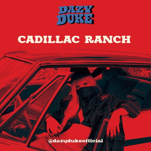 CADILLAC RANCH ✪ DAZY DUKE (supported by Diplo)