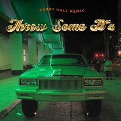 Throw Some D's (Earry Hall Remix)