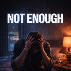 Not enough,(Chubby).mp3