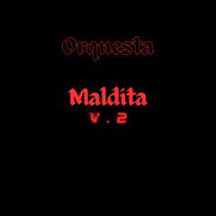 Orquesta Maldita V. 2 (Slowed Remix)