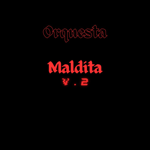 Orquesta Maldita V. 2 (Slowed Remix)