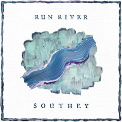 Run River - Southey [MASTER]