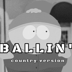 Eric Cartman - Ballin' (Country Version)    (ai cover)