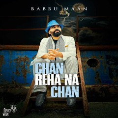 Chan Reha Na Chan - Latest Song