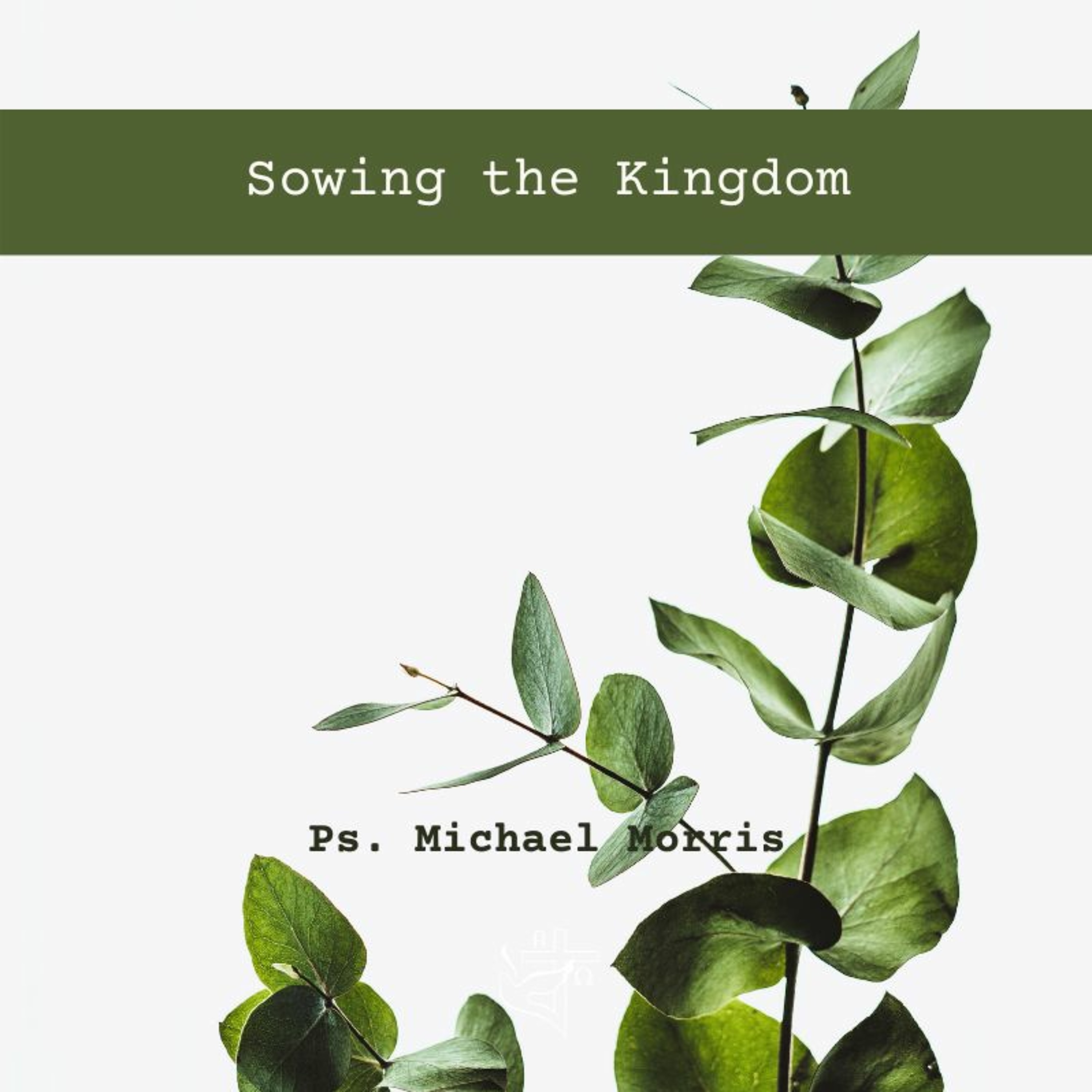 Sowing the Kingdom - Part 4 - Our responsibility towards others episode artwork