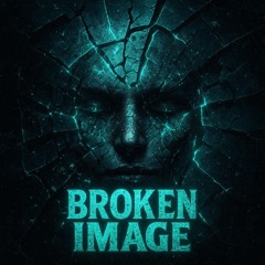Broken Images (Remastered Original)