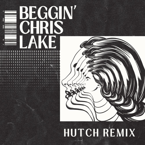 Chris Lake - Beggin’ (Hutch edit)