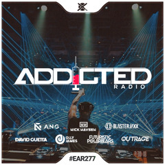 Addicted Radio #277