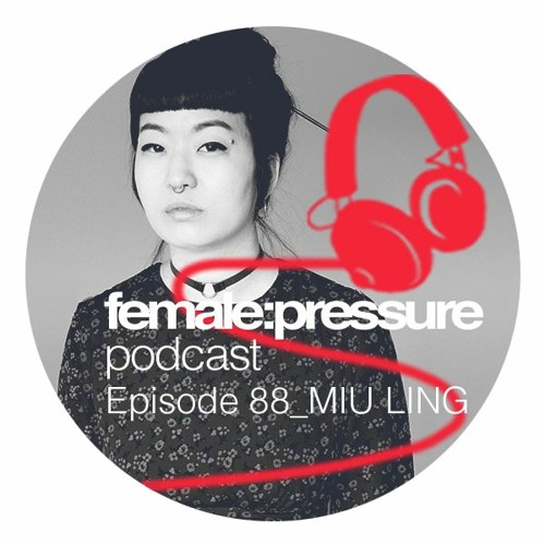 f:p podcast episode 88_Miu Ling