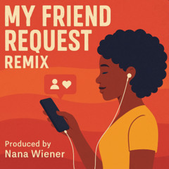 My Friend Request (Remix)