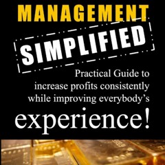 DOWNLOAD❤️(PDF)⚡️ FABULOUS MANAGEMENT SIMPLIFIED Practical Guide to Increase Profits Consist