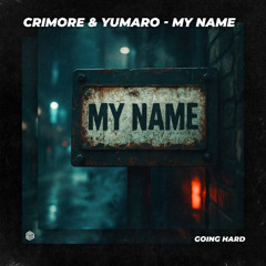 Crimore & YUMARO - My Name