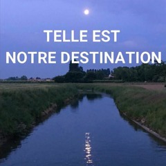 Notre Coeur est le Guide, il connaît la Destination