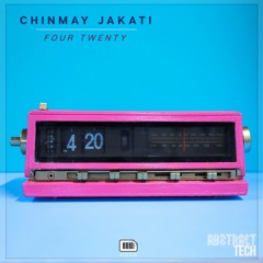 Chinmay Jakati - Four Twenty ( Original Mix )