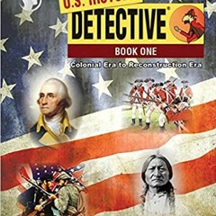 DOWNLOAD❤️eBook✔️ U.S. History Detective Book 1 Workbook - Colonial Era to Reconstruction Era (Grade