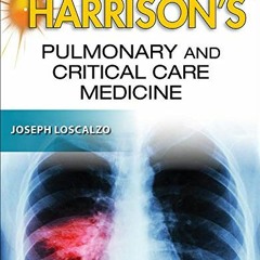 Get [EBOOK EPUB KINDLE PDF] Harrison's Pulmonary and Critical Care Medicine, 3E (Harr