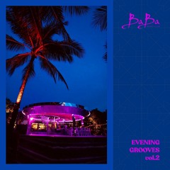 Evening Grooves vol.2