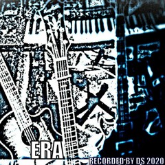 ERA - sessions during The World Crises - instrumental sketch by DS 2020