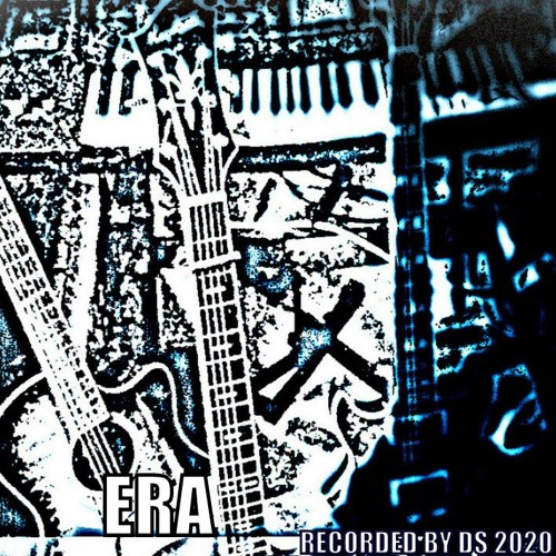 ERA - sessions during The World Crises - instrumental sketch by DS 2020