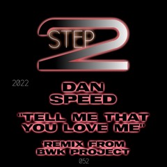 Tell Me That You Love Me (Bwk Project Remix)