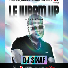 DJ SIXAF | Le WARM UP by Λ M P L I T U D E sur NRJ TAHITI | 112