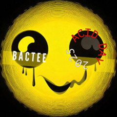 Bactee - Acid Day 2025 [FREE DOWNLOAD]