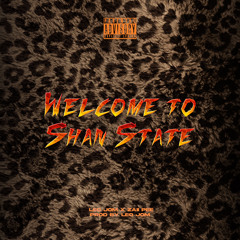 Welcome To Shan State (feat. Zaii Pee)
