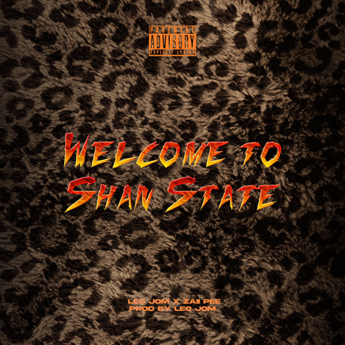 Welcome To Shan State (feat. Zaii Pee)