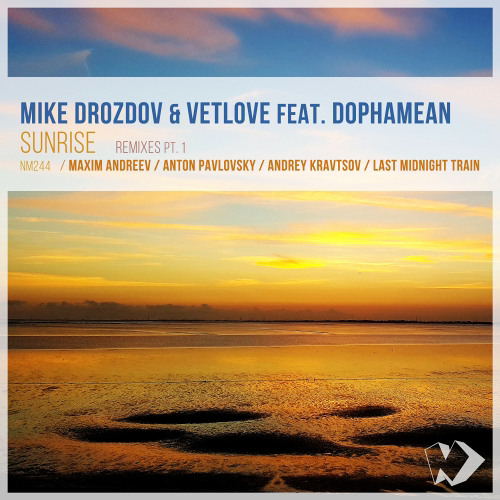 Mike Drozdov & VetLove feat. Dophamean - Sunrise (Original Mix)