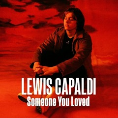 Lewis Capaldi - Someone You Loved (ACAPELLA) Free Download Full