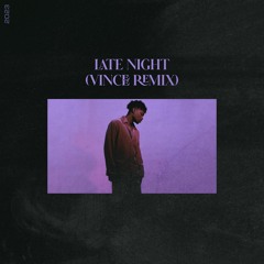 Lucky Daye - Late Night (Vincee Remix)