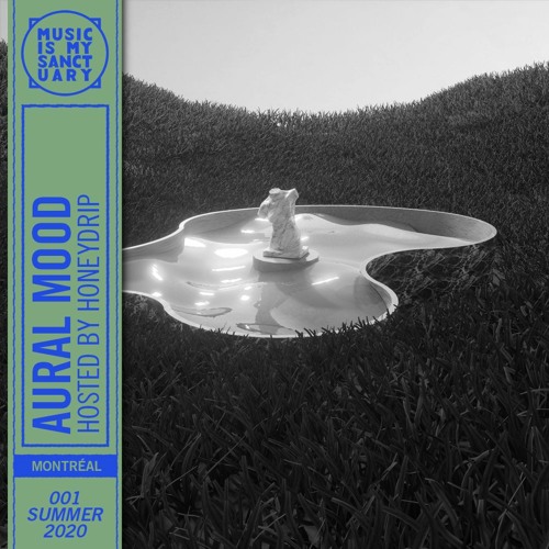 AURAL MOOD #01 — Summer 2020 (Hosted by Honeydrip)