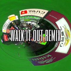 Walk It Out Remix (feat. RuRu yuudee)