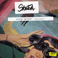 PREMIERE: Aaron Anthony - Desires