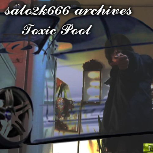 toxic pool [low fidel vol.1] [2021]
