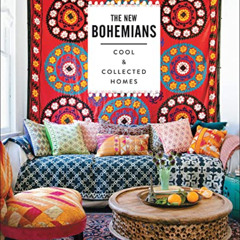 DOWNLOAD EPUB 📕 The New Bohemians: Cool & Collected Homes by  Justina Blakeney &  Da