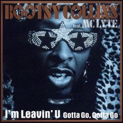 I'm Leavin' U (feat. MC Lyte) [Gotta Go, Gotta Go] [Dj Tonka Remix]